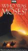Who Was Moses?