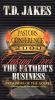 T.D. Jakes: Taking Over the Father's Business - Prisoners of the Gospel