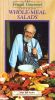 The Frugal Gourmet: Whole-Meal Salads