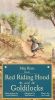 Red Riding Hood / Goldilocks