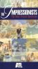 The Impressionists: The Other French Revolution, Vol. IV
