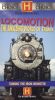 Locomotion: The Amazing World of Trains, Vol. 2 - Taming the Iron Monster
