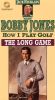 Bobby Jones: How I Play Golf - The Long Game