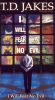 T.D. Jakes: I Will Fear No Evil - I Will Fear No Evil
