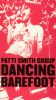 Patti Smith Group: Dancing Barefoot