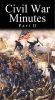 Civil War Minutes: Union, Part II