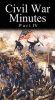 Civil War Minutes: Union, Part IV