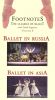 Footnotes, Vol. 8: Ballet in Russia/ Ballet in Asia
