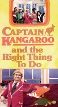 Captain Kangaroo and the Right Thing to Do