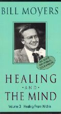 Bill Moyers: Healing and the Mind, Vol. 3 - Healing From Within