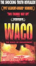 Waco: The Rules of Engagement