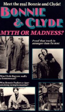 Bonnie and Clyde: Myth or Madness