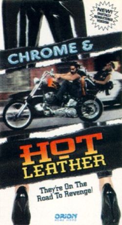 Chrome and Hot Leather