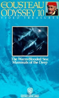 Cousteau Odyssey 10: The Warm-Blooded Sea - Mammals of the Deep