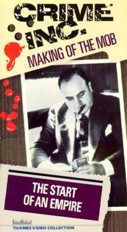 Crime Inc.: The True Story of the Mafia, Part 2 - Making of the Mob