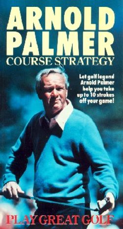 Arnold Palmer: Play Great Golf, Vol. 2 - Course Strategy