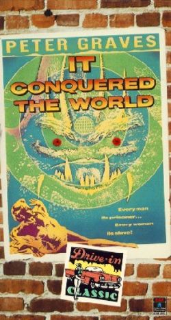 It Conquered the World