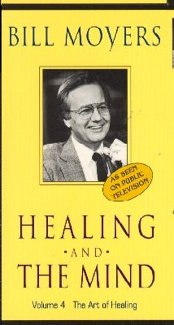 Bill Moyers: Healing and the Mind, Vol. 4 - The Art of Healing