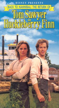 Back to Hannibal: The Return of Tom Sawyer and Huckleberry Finn