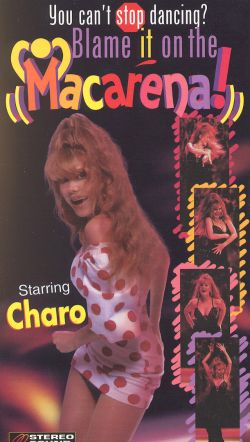 Charo: Blame It On The Macarena