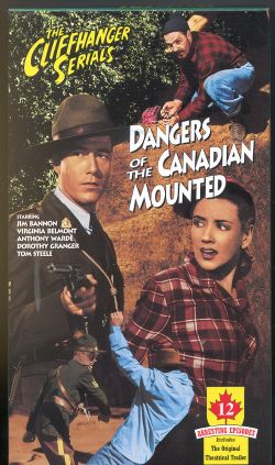 Dangers of the Canadian Mounted [Serial]