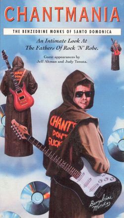 Benzedrine Monks of Santa Domonica: Chantmania - An Intimate Look at the Fathers of Rock 'N' Robe