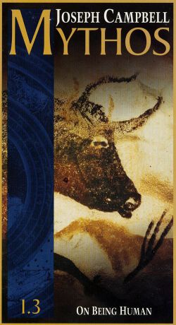 Joseph Campbell: Mythos 1.3 - On Being Human
