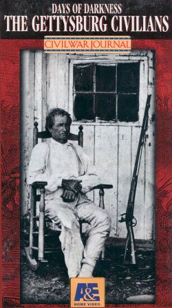 Civil War Journal: Days of Darkness - The Gettysburg Civilians
