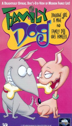Family Dog: Doggone Girl Is Mine / Family Dog Goes Homeless