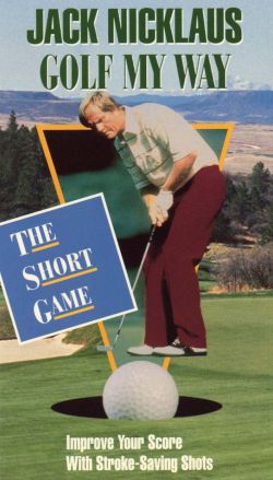 Jack Nicklaus: Golf My Way - The Short Game