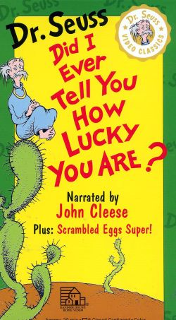 Dr. Seuss: Did I Ever Tell You How Lucky You Are?