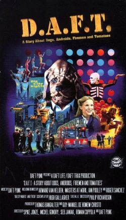 Daft Punk: D.A.F.T. - A Story About Dogs, Androids, Firemen, and Tomatoes
