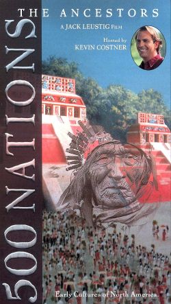 500 Nations, Vol. 1: The Ancestors - Early Cultures of North America
