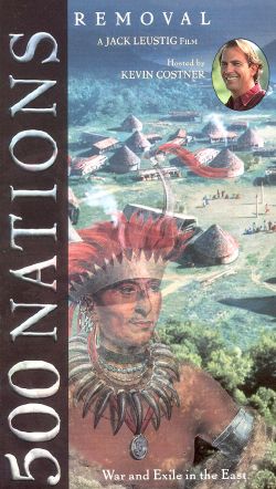 500 Nations, Vol. 6: Removal - War and Exile in the East