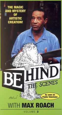 Behind the Scenes with Max Roach
