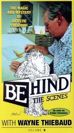 Behind the Scenes with Wayne Thiebaud