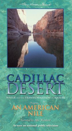 Cadillac Desert: Water and the Transformation of Nature - An American Nile
