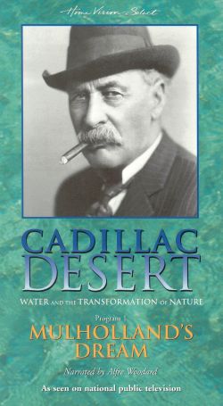 Cadillac Desert: Water and the Transformation of Nature - Mulholland's Dream