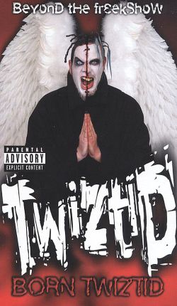 Twiztid: Born Twiztid - Beyond the Freakshow