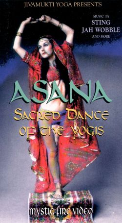 Asana: Sacred Dance of the Yogis