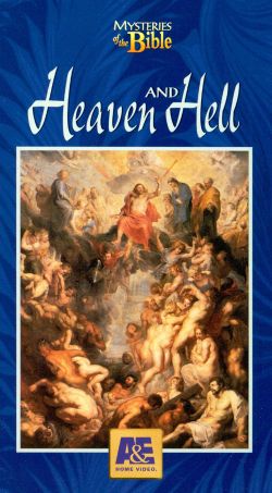 Mysteries of the Bible: Heaven & Hell
