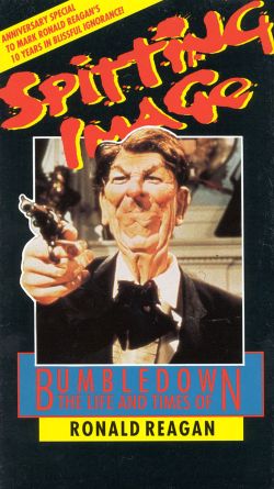 Bumbledown: The Life & Times of Ronald Reagan