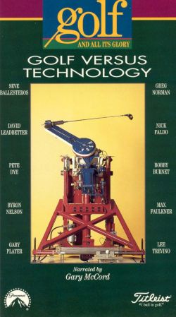 Golf and All its Glory, Vol. 5: Golf Versus Technology