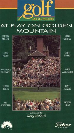 Golf and All its Glory, Vol. 4: At Play on Golden Mountain