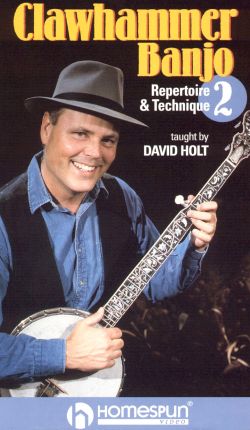 David Holt: Clawhammer Banjo - Repertoire & Technique, Vol. 2