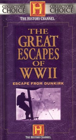 Great Escapes of WWII, Vol. III: Escape from Dunkirk