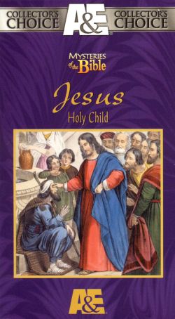 Mysteries of the Bible: Jesus - Holy Child