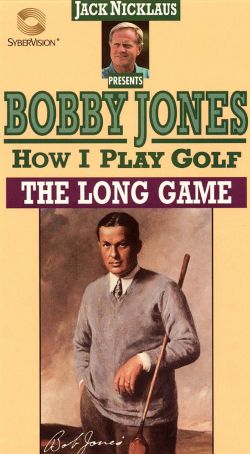 Bobby Jones: How I Play Golf - The Long Game