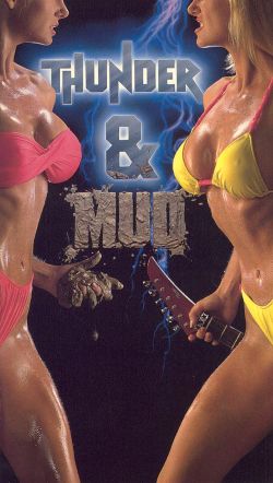 Thunder and Mud