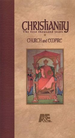 Christianity: The First Thousand Years, Vol. 2 - Church and Empire